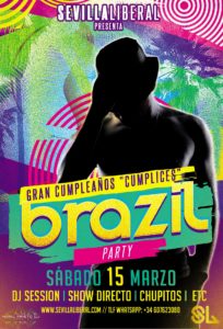 BRAZIL PARTY + GRAN CUMPLEAÑOS CUMPLICES- SÁBADO 15 MARZO