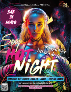 SEXY & HOT NIGHT (INAUGURACIÓN TERRAZA DE VERANO)- SÁBADO 31 MAYO