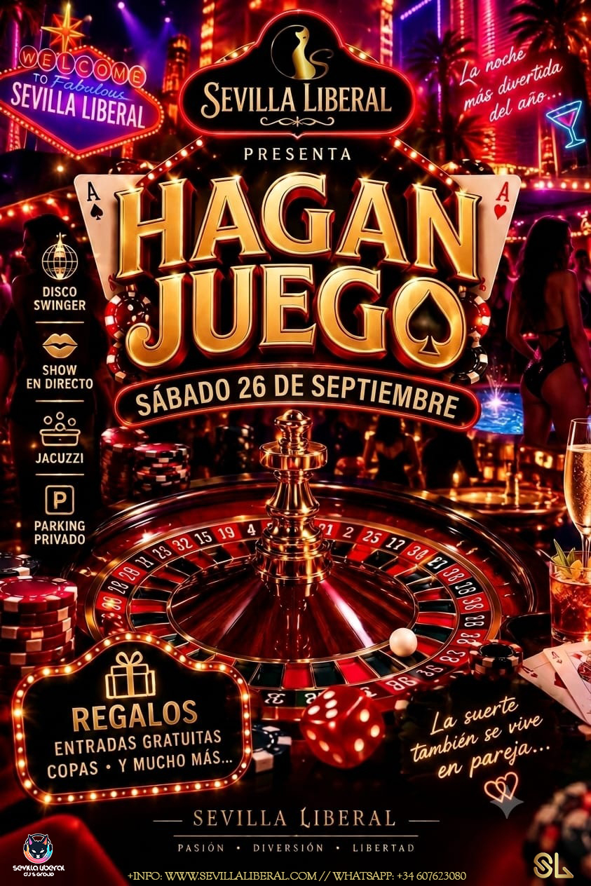 En este momento estás viendo HAGAN JUEGO!! (CON NOCHES GRATIS EN SEVILLA LIBERAL, COPAS, CHUPITOS, REGALOS…)- SÁBADO 26 SEPTIEMBRE